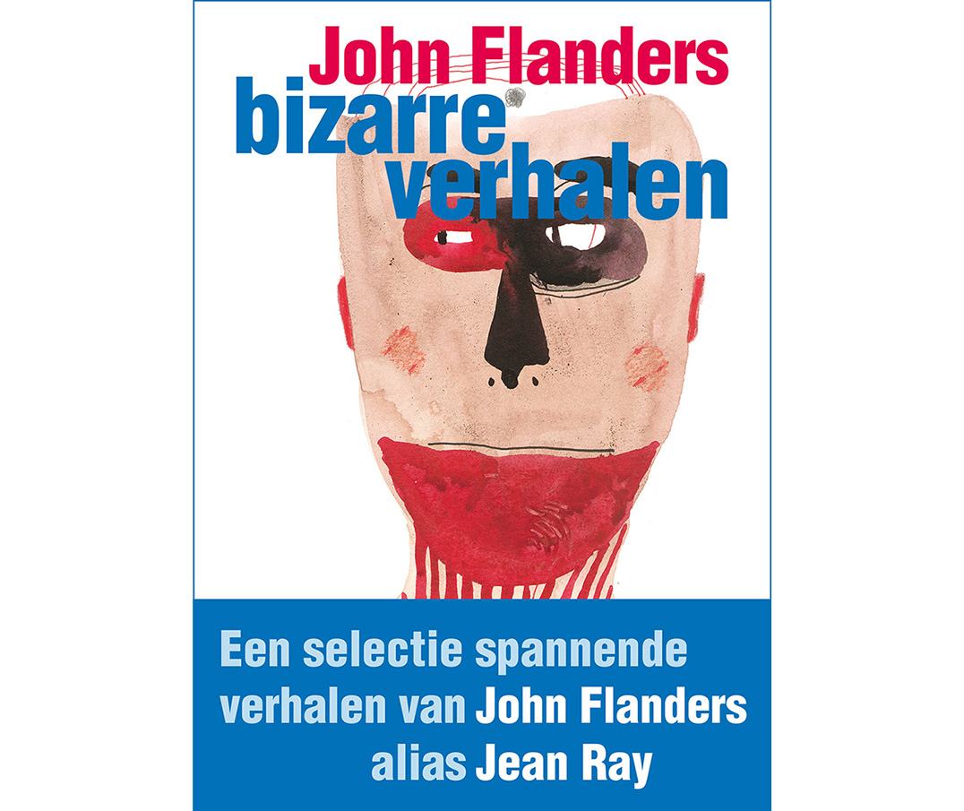 BIZARRE VERHALEN - JEAN RAY / JOHN FLANDERS