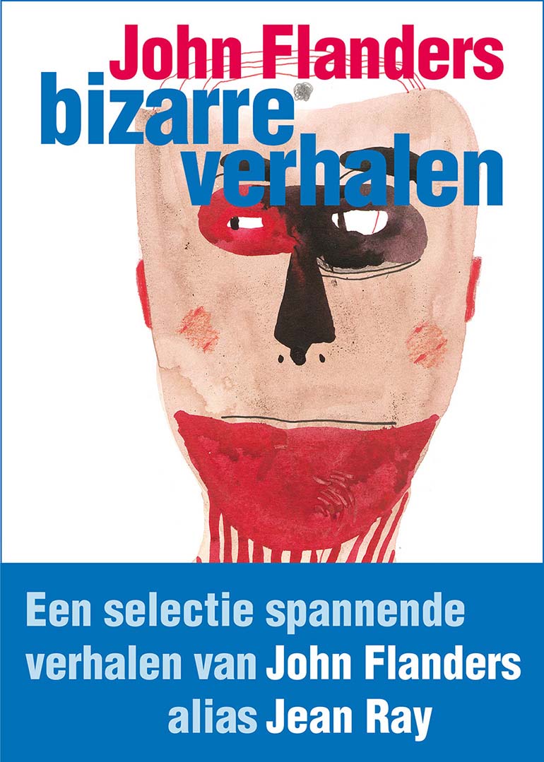 Bizarre verhalen door John Flanders Bizarre verhalen door John Flanders