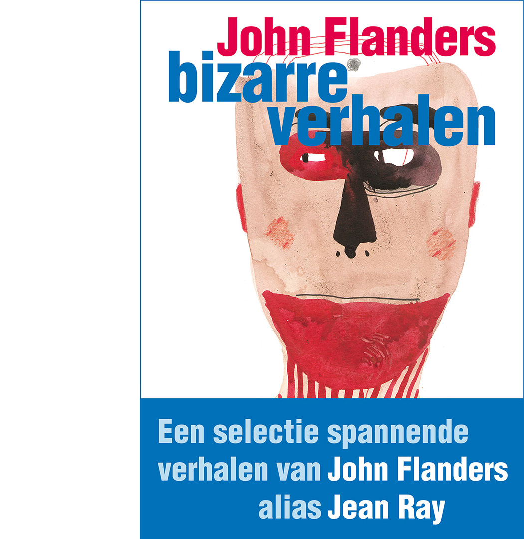 BIZARRE VERHALEN, JEAN RAY / JOHN FLANDERS