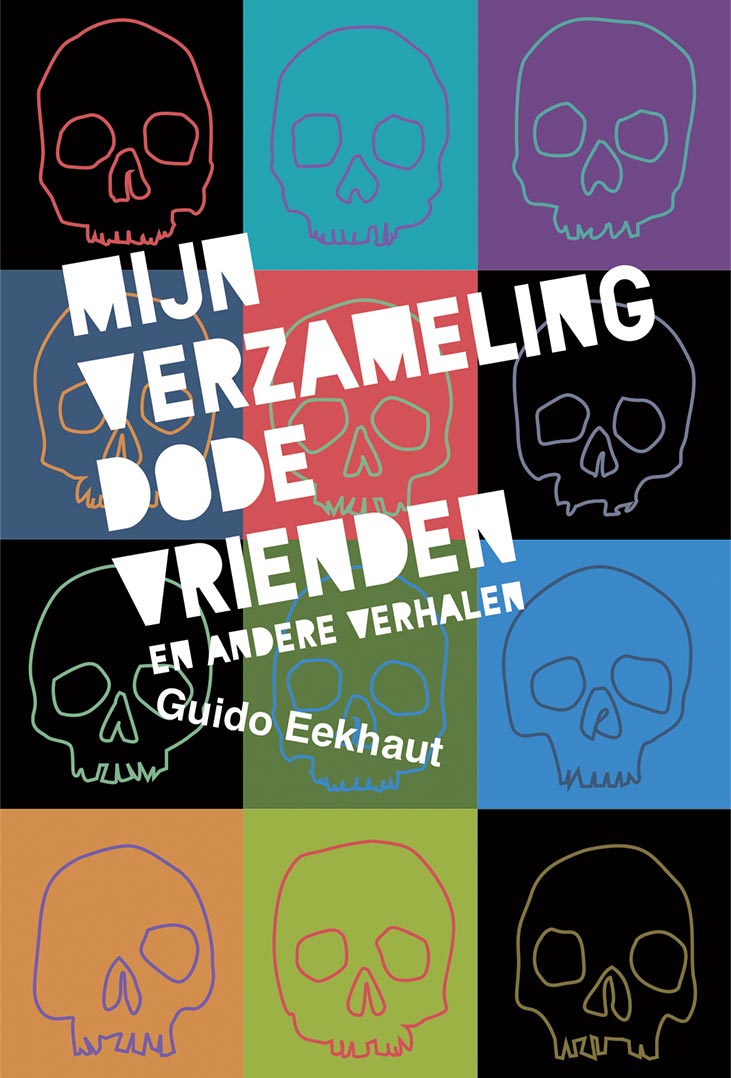 Mijn verzameling dode vrienden door Guido Eekhaut