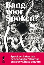 Bang voor spoken? zijn hedendaagse spookverhalen van Vlaamse en Nederlandse schrijvers